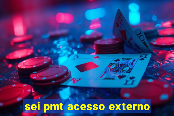 sei pmt acesso externo